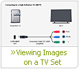 Viewing Images on a TV set
